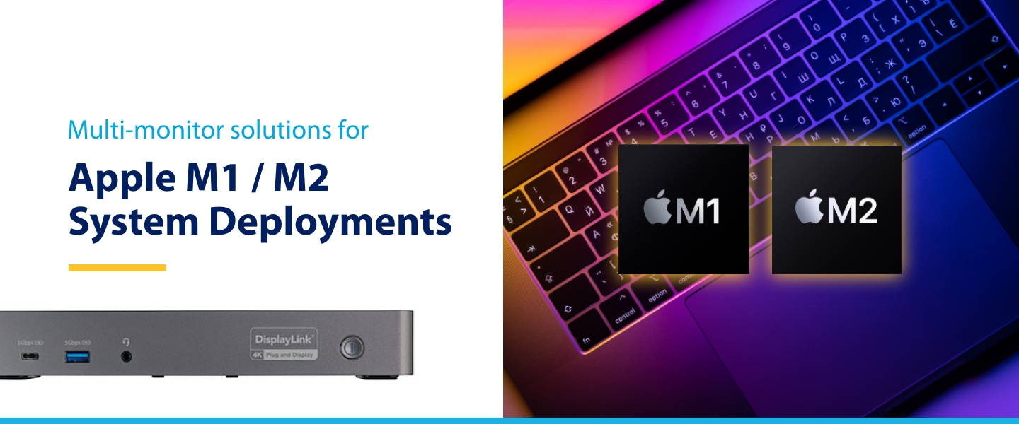 StarTech デュアルモニター／4K60Hz Apple M1/M2/M3 Multi-Monitor Solutions For Apple M1 / M2 System Deployments